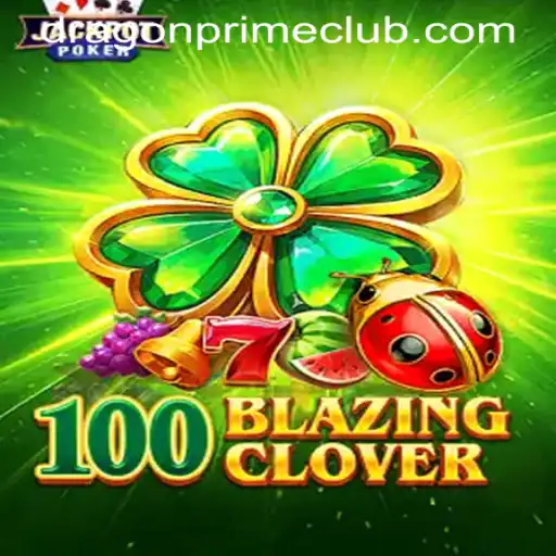Discover 100BlazingClover: An In-Depth Guide