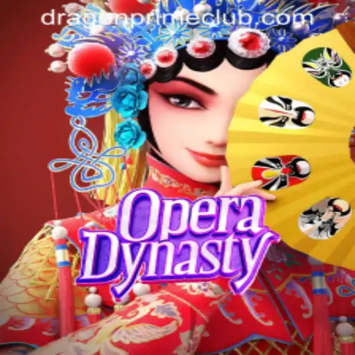 OperaDynasty: A Comprehensive Guide to Mastering the Game with DRAGON PRIME Login