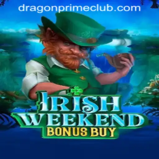 Exploring the Thrill of IrishWeekendBonusBuy and the Enigma of DRAGON PRIME Login